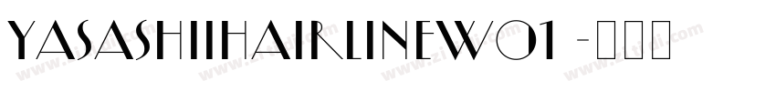 YasashiiHairlineW01 字体转换